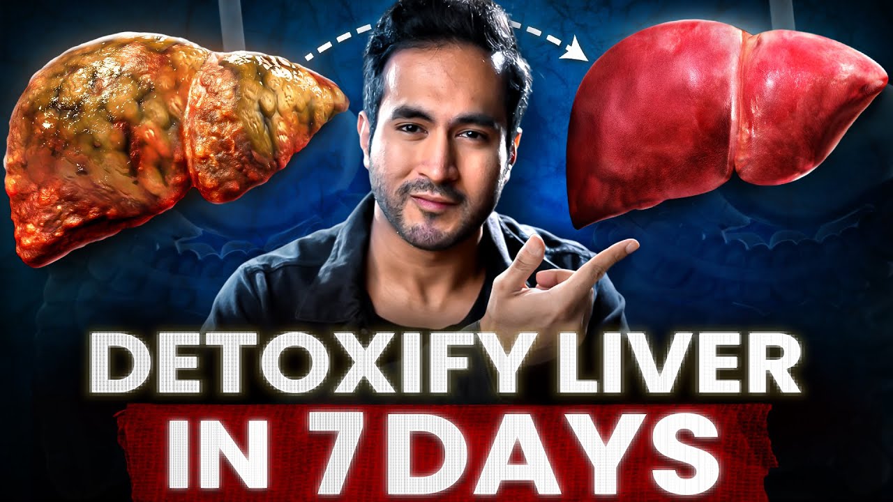 How to DETOXIFY Your Liver in 7 Days