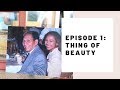 Daddy's Girl Series Episode #1: Thing of Beauty with Barbara Haynes - Daddy's Girl Series Daddy's Girl Series Episode #1: Thing of Beauty with Barbara Haynes