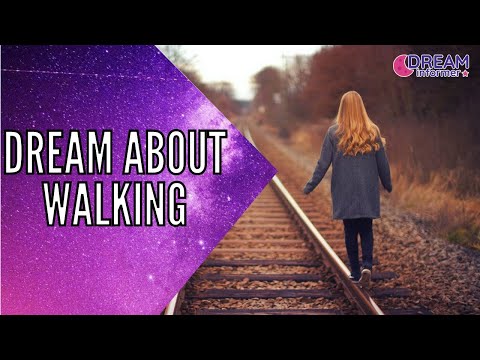 What Does It Mean When You Dream About Walking