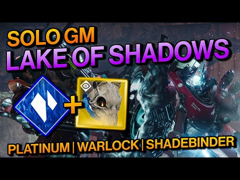 Destiny 2: Shadebinder - SOLO GM/Grandmaster Lake of Shadows Nightfall (Platinum 100K) On A Warlock!