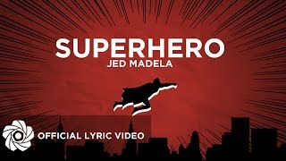 Superhero - Jed Madela (Lyrics)