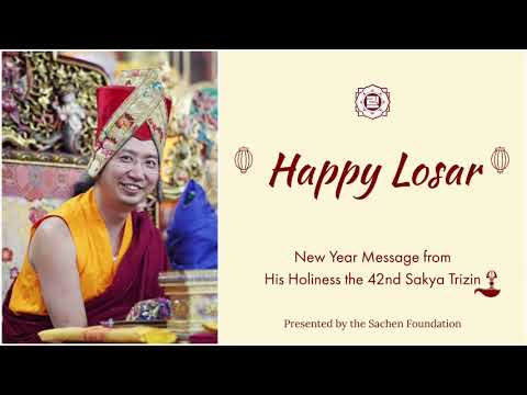 His Holiness the 42nd Sakya Trizin's Losar Message 2021 by Sachen Foundation