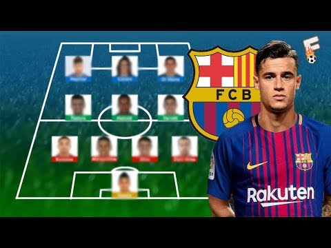 Coutinho and Dembele to Barcelona? Best Barcelona Potential Line Up 2017/2018 Video