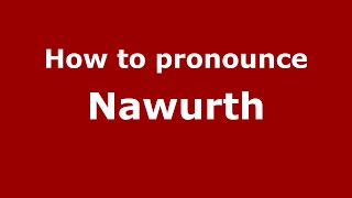How to pronounce Nawurth