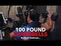 100 POUND DUMBBELLS: Striving for 17 Reps