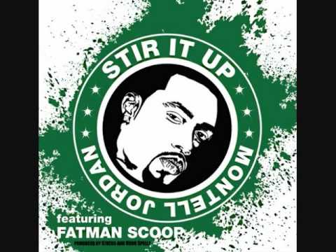 "Stir It Up" by Montell Jordan ft. Fatman Scoop