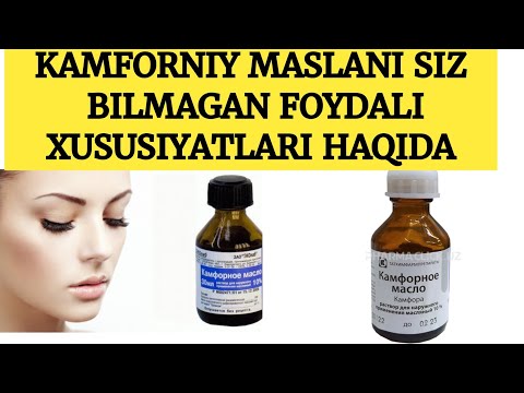 KAMFORNIY MASLANI SIZ BILMAGAN FOYDALI XUSUSIYATLARI HAQIDA MA'LUMOT. #КАМФОРНОЕ МАСЛО