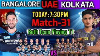 IPL 2021 In UAE | Match-31 | Kolkata vs Royal Challengers Match Playing 11 | RCB vs KKR Playing 11