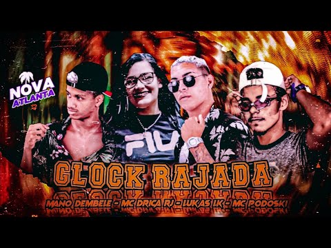 🔵 BREGÃ FUNK 2021 MC PODOSKI, MANO DEMBELE, MC DRICA RJ E LUKAS LK - GLOCK RAJADA - (BREGÃ FUNK)