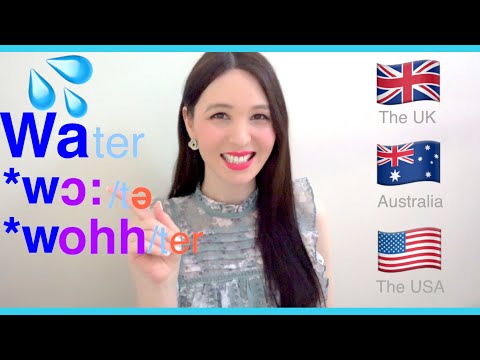 How to say “WATER” Received UK-General Australian-General USA Pronunciation|