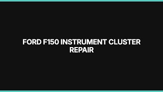 Ford F150 Instrument Cluster Repair: Troubleshooting Guide