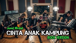 Download lagu CINTA ANAK KAMPUNG -Jamal Mirdad ROCK VERSION || AI COVER LAGU #coverai  mp3