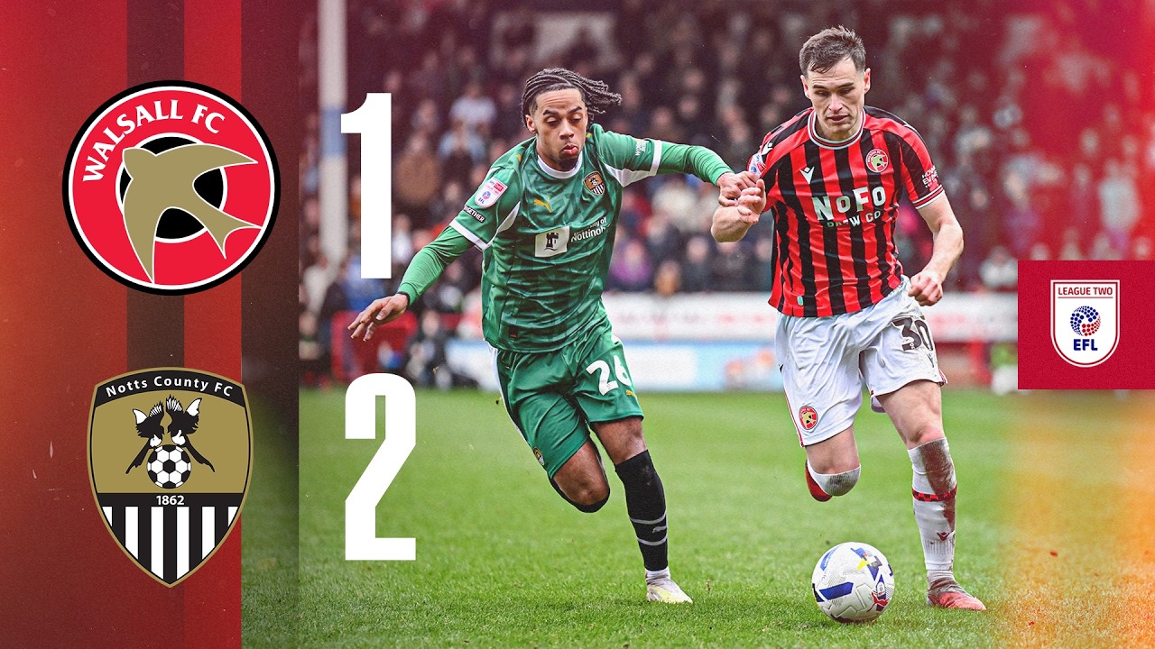 Walsall vs Notts County Highlights