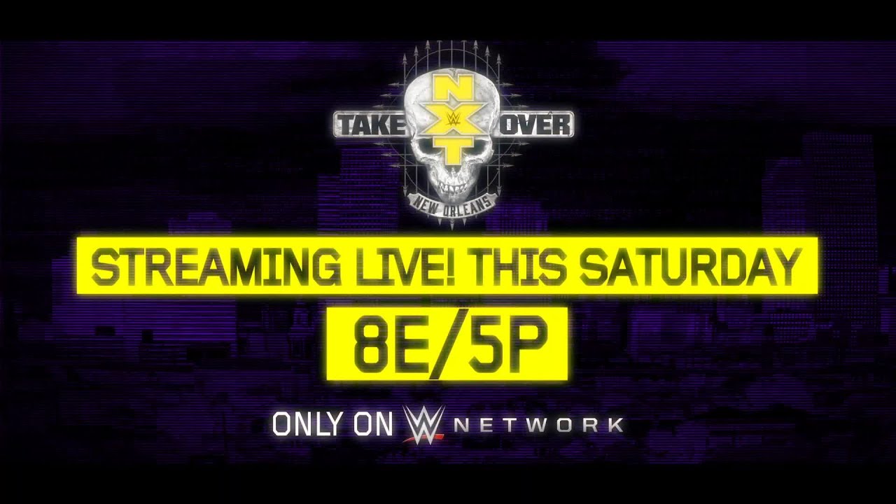 Watch NXT TakeOver: New Orleans this Saturday on WWE Network
