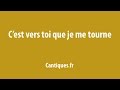 C'est vers Toi que je me tourne