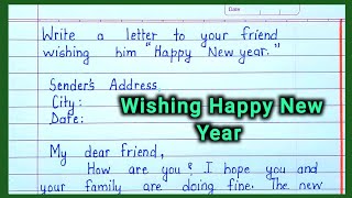 Happy new year wishing letter |write a letter to your friend wishing Happy New year| letter writing