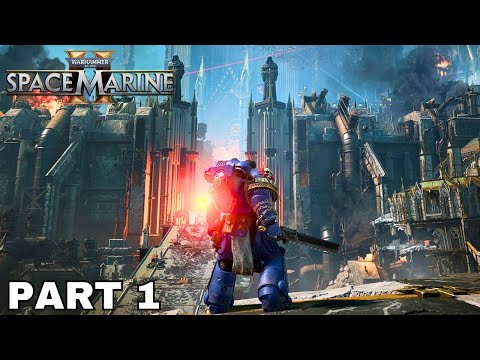 Warhammer 40K Space Marine 2 Gameplay Walkthrough Part 1 [No Commentary] [1440P 60FPS]