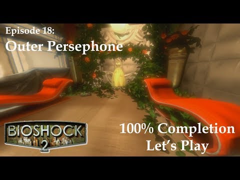 Bioshock 2 (Remastered): Episode 18 - Outer Persephone
