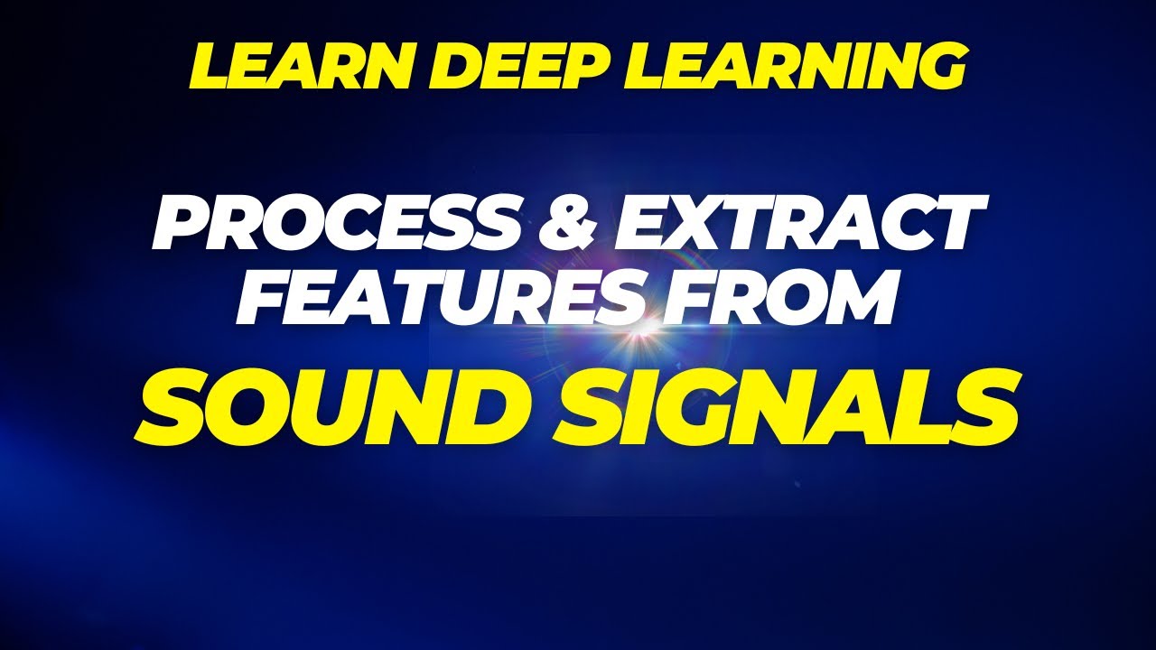 How To Process & Extract Features From Sound Signals | Learn Deep Learning #deeplearning