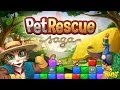 Pet Rescue Saga - Universal - HD Gameplay ...