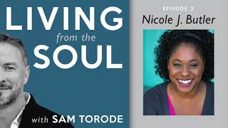 Nicole J. Butler — Acting Is a Spiritual Practice | Living from the Soul Podcast Ep. 2 video