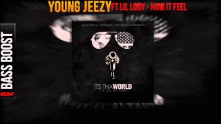 Young Jeezy ft Lil Lody - How It Feel [BASS BOOST]