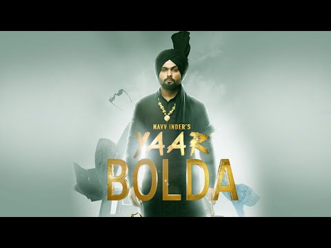 Poster yaar bolda lyrics – navv inder, nakulogic, ihaana dhillon