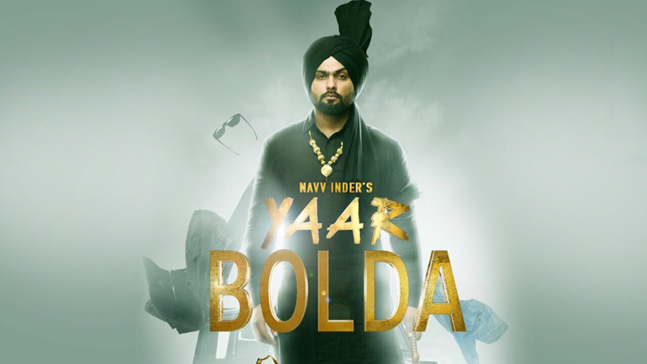Yaar Bolda Lyrics  | Yaar Bolda | Navv Inder | Mr Nakulogic