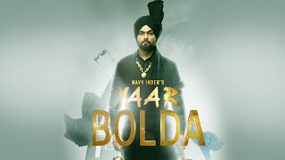 &quot;Navv Inder&quot;: &quot;Yaar Bolda&quot; Video Song | Nakulogic | Ihaana Dhillon |  Latest Punjabi Song 2017