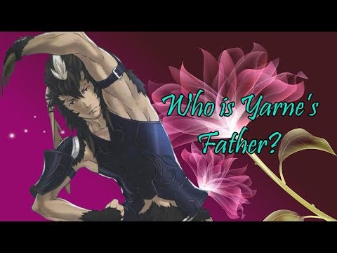 Fire Emblem Theory: Who is Yarne's Father?