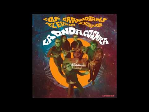 Los Granadians Del Espacio Exterior - El Sonido De Las Estrellas (La Onda Cósmica LP 2015)