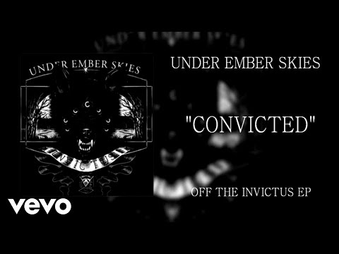 Under Ember Skies - Convicted (Audio)
