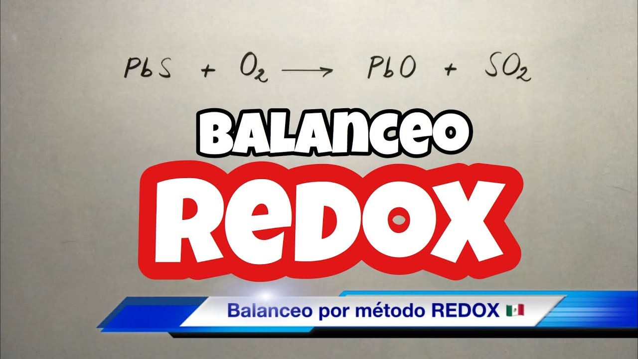 BALANCEO Método REDOX (paso a paso)