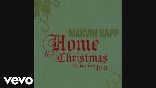 Marvin Sapp - Home for Christmas (Featuring Joe) (audio)