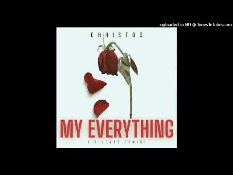 Christoo-My Everything(B-Love-Remix)