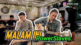 Download lagu Malam ini PowerSlaves - Live cover by.Bang Syeh ft Yuda Acoustic mp3