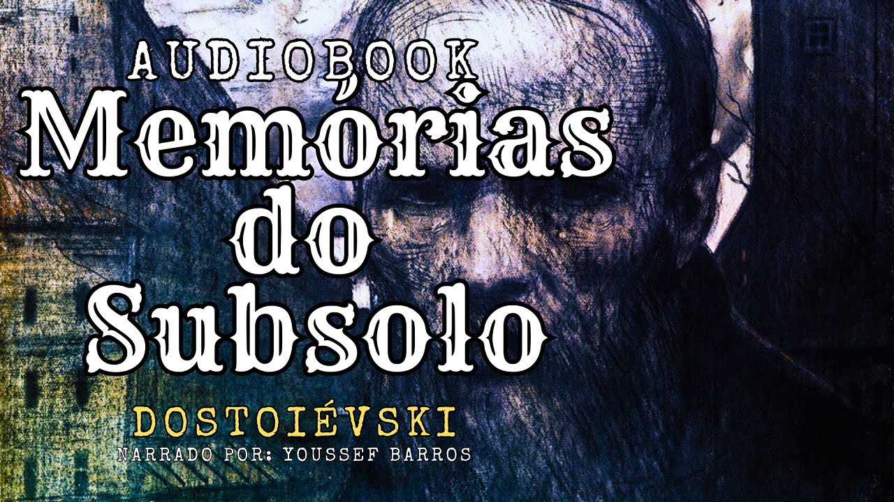 [AUDIOBOOK-COMPLETO] MEMÓRIAS DO SUBSOLO - Fiódor Dostoiévski