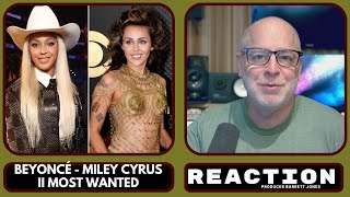 Beyoncé - Miley Cyrus - II Most Wanted - Producer Reaction