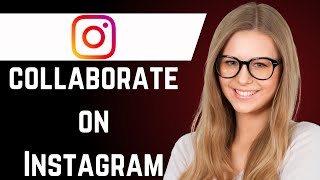 How to Collaborate with People on Instagram (easy)