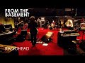 Weird Fishes/Arpeggi | Radiohead | From The Basement