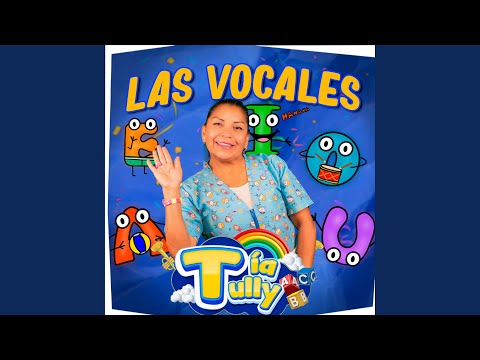 Las Vocales (Con la A, E, I, O, U)