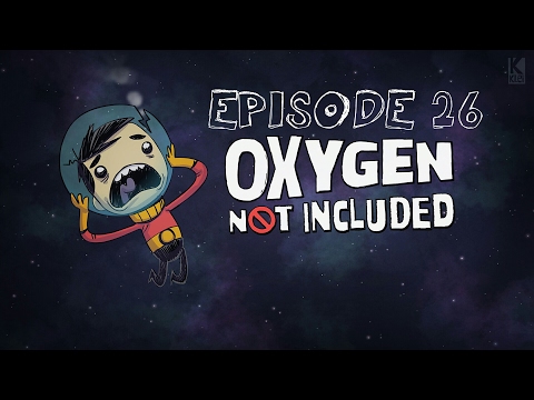 Oxygen Not Included [Alpha] - DustInLint Plays - Episode 26 [Issues]