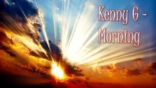 Morning Kenny G Video