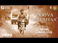 Vaanam Kottattum - Poova Thalaiyaa Lyric | Mani Ratnam, Dhana | Sid Sriram