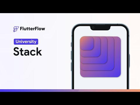 Stack | FlutterFlow University