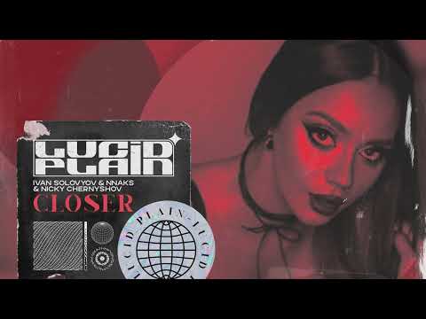 Ivan Solovyov & Nnaks & Nicky Chernyshov - Closer