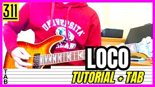 311 - Loco (Guitar Cover) Lesson | Tab | Tutorial