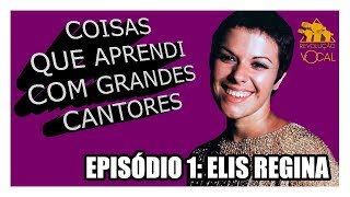 3 COISAS QUE APRENDI COM ELIS REGINA