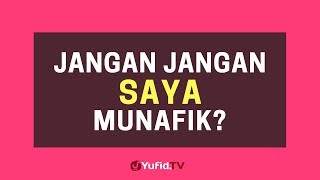 Download lagu Jangan-jangan Saya Munafik – Poster Dakwah Yufid TV mp3 Download lagu Jangan-jangan Saya Munafik – Poster Dakwah Yufid TV mp3
