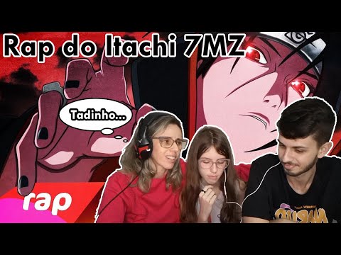 RAP DO ITACHI  Essa dor que causei 7MZ- React da minha mãe e irmã